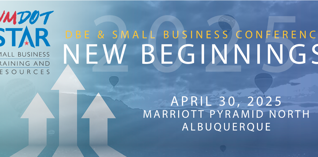 2025 NMDOT STAR DBE and Small Business Conference